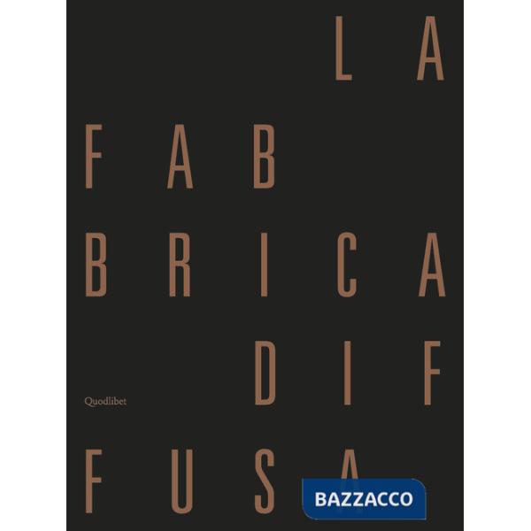 Fabbrica diffusa. Produzione e architettura a Cesena. Ediz. a colori. Con 5 fascicoli raccolti in una cartellina. Con mappa (La)