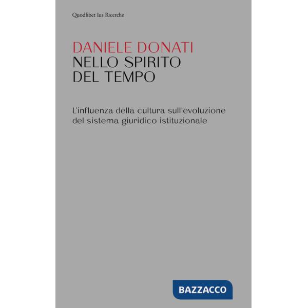 Nello spirito del tempo. L'influenza della cultura sull'evoluzione del sistema giuridico istituzionale