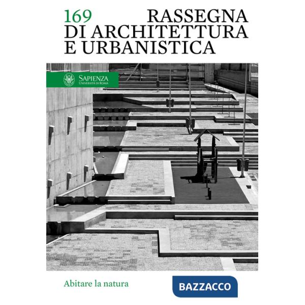 Rassegna di architettura e urbanistica. Ediz. italiana e inglese. Vol. 169: Abitare la natura