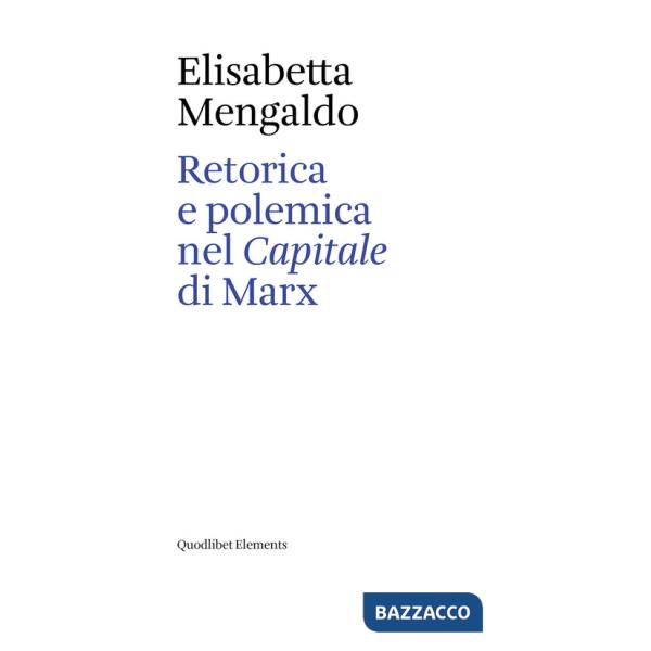 Retorica e polemica nel «Capitale» di Marx