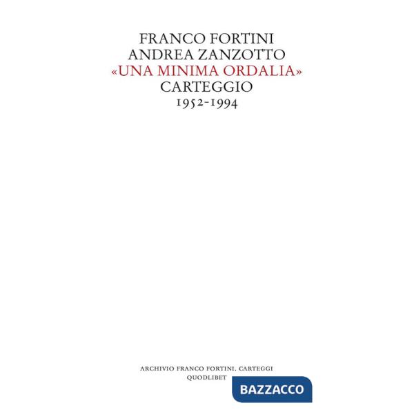 Minima ordalia». Carteggio 1952-1994 («Una)