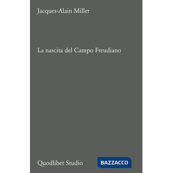 Nascita del Campo freudiano (La)