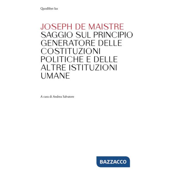 Saggio sul principio generatore delle Costituzioni politiche e delle altre istituzioni umane