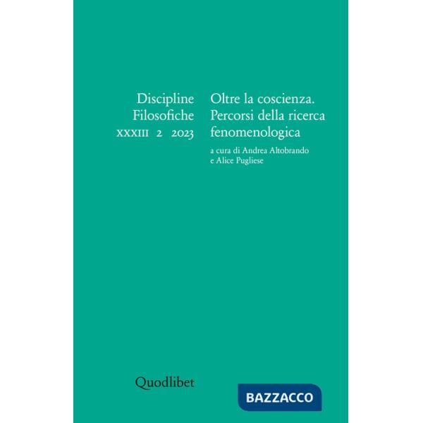Discipline filosofiche (2023). Ediz. multilingue. Vol. 2: Oltre la coscienza. Percorsi della ricerca fenomenologica