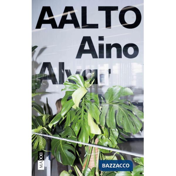 AALTO. Aino Alvar Elissa. La dimensione umana del progetto-The Human Dimension of Design. Ediz. bilingue