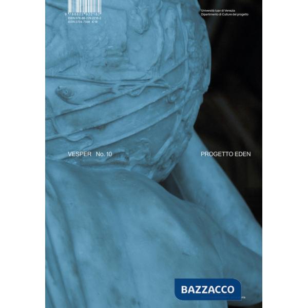 Vesper. Rivista di architettura, arti e teoria-Journal of architecture, arts & theory. Ediz. illustrata. Vol. 10: Progetto Eden-