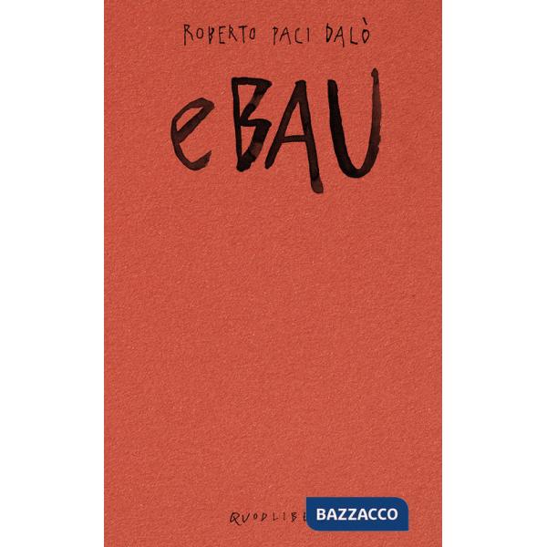 EBAU. Art Dreams for the New European Bauhaus. Ediz. a colori