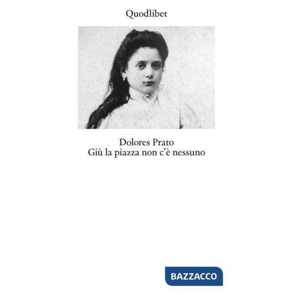 Giù la piazza non c'è nessuno. Ediz. ampliata