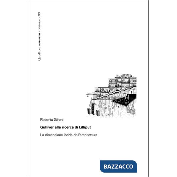 Gulliver alla ricerca di Lilliput. La dimensione ibrida dell'architettura