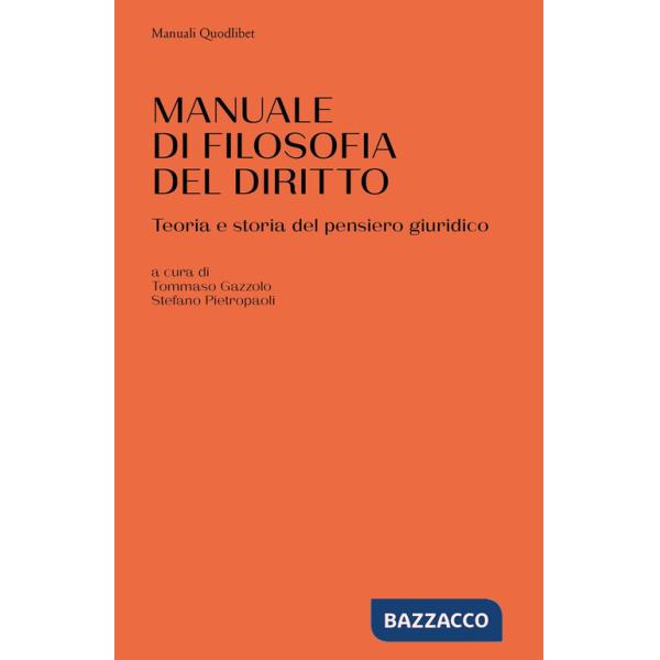 Manuale di filosofia del diritto. Teoria e storia del pensiero giuridico