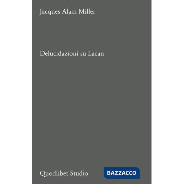 Delucidazioni su Lacan