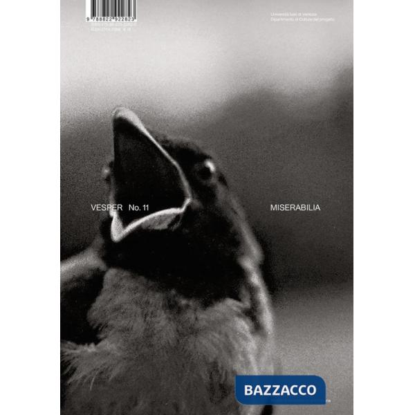 Vesper. Rivista di architettura, arti e teoria-Journal of architecture, arts & theory. Ediz. bilingue. Vol. 11: Miserabilia