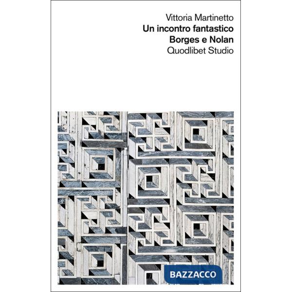 Incontro fantastico. Borges e Nolan (Un)