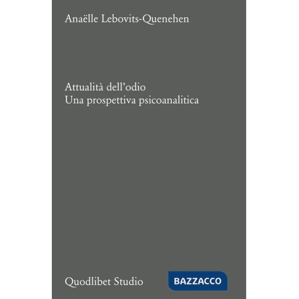 Attualità dell'odio. Una prospettiva psicoanalitica