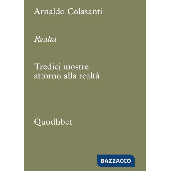 Realia. Tredici mostre attorno alla realtà