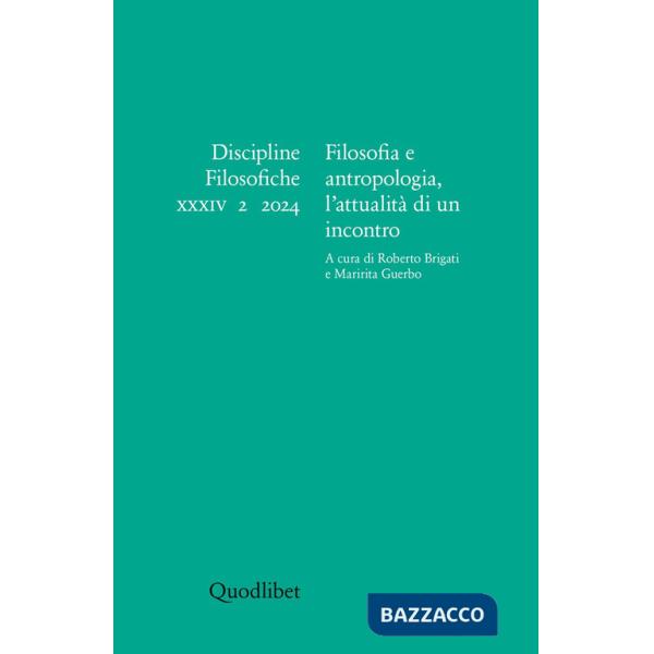 Discipline filosofiche. Ediz. italiana e inglese (2024). Vol. 2: Filosofia e antropologia, l'attualità di un incontro