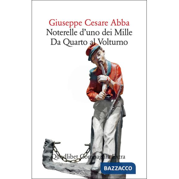 Noterelle d'uno dei Mille. Da Quarto al Volturno