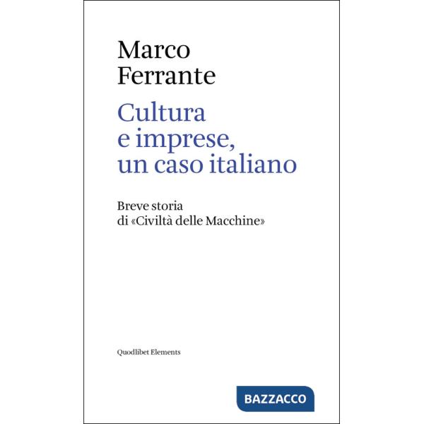 Cultura e imprese, un caso italiano. Breve storia di «Civiltà delle Macchine»
