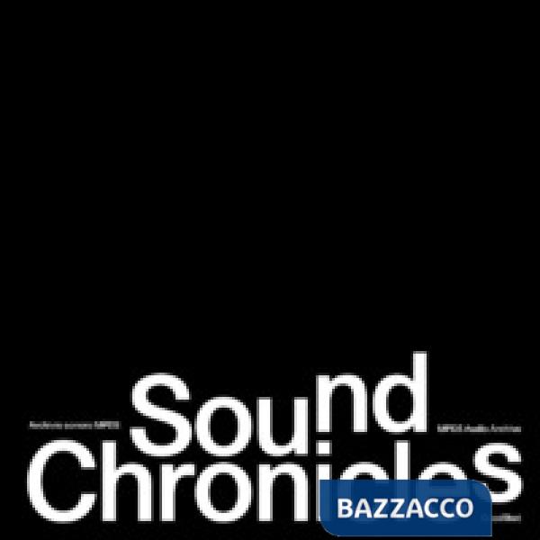 Sound Chronicles. Archivio sonoro MPDS-MPDS Audio Archive. Ediz. bilingue. Con vinile