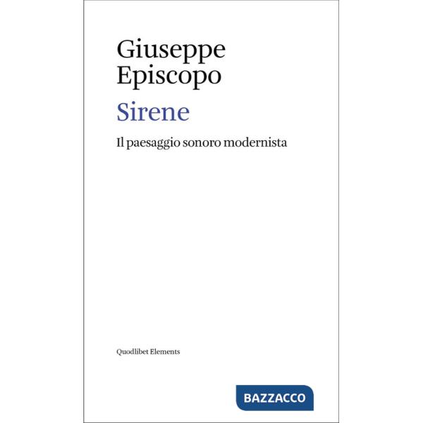 Sirene. Il paesaggio sonoro modernista