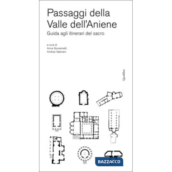 Paesaggi della Valle dell'Aniene. Guida agli itinerari del sacro