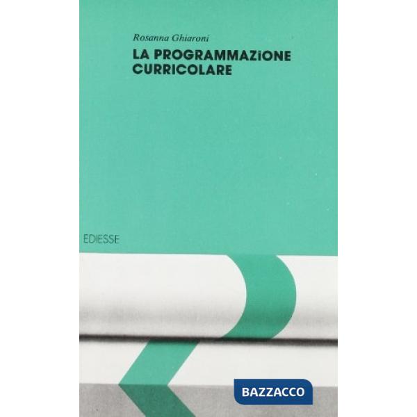 Formazione alla formazione. Vol. 5: La programmazione curricolare