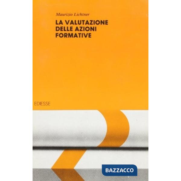 Formazione alla formazione. Vol. 7: La valutazione delle azioni formative