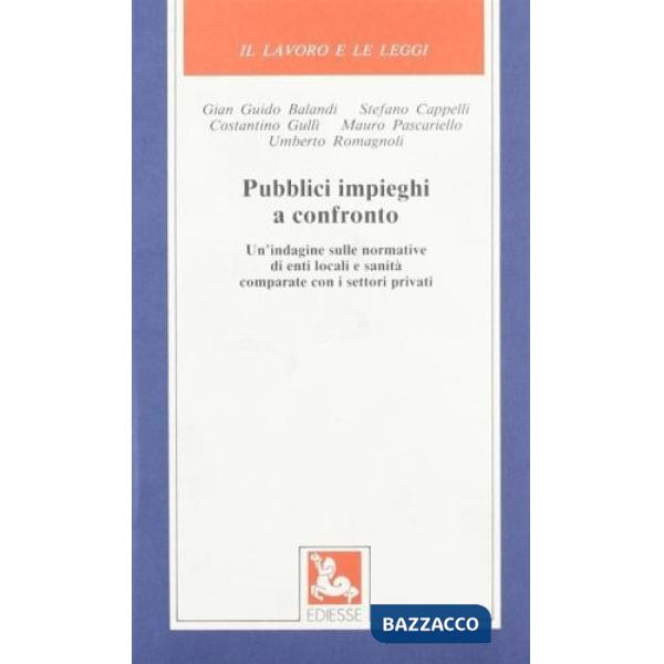 Pubblici impieghi a confronto. Un'indagine sulle normative di enti locali e sanità comparate con i settori privati