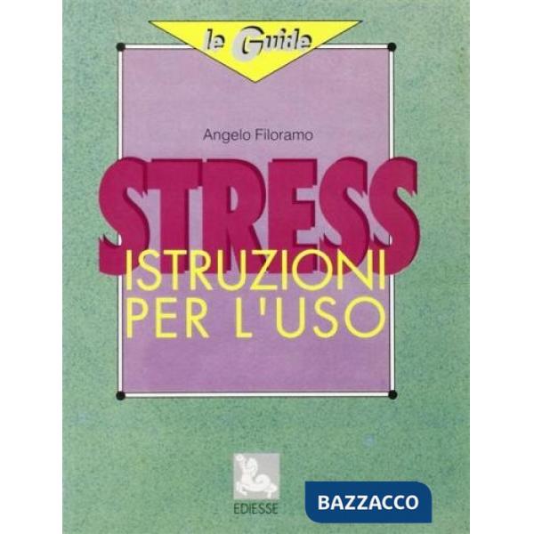 Stress. Istruzioni per l'uso