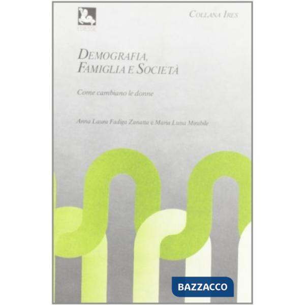 Cultura delle pari opportunità. Demografia, famiglia e società (La)