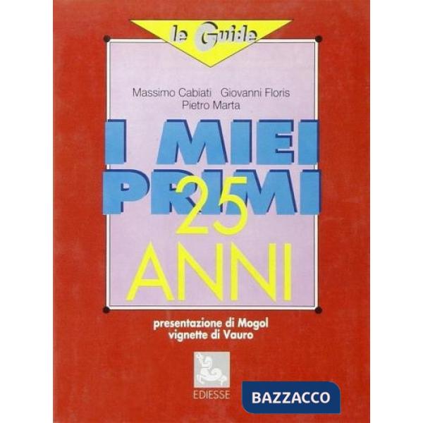 Miei primi 25 anni (I)
