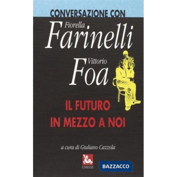 Futuro in mezzo a noi (Il)