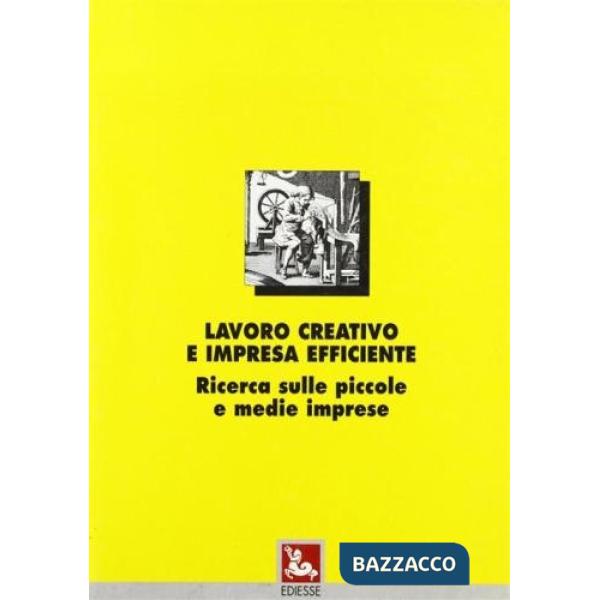 Lavoro creativo e impresa efficiente