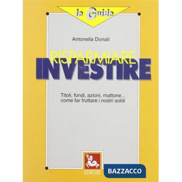 Risparmiare, investire