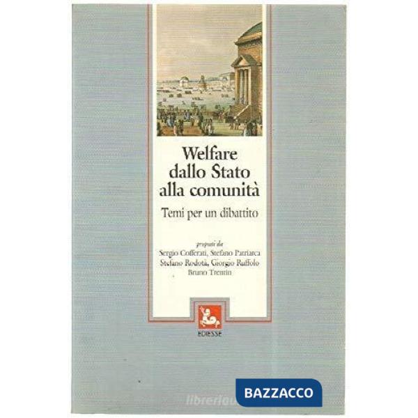 Welfare dallo Stato alla comunità. Temi per un dibattito