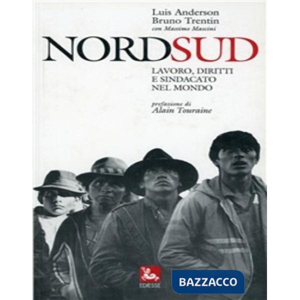 Nord sud. Lavoro, diritti e sindacato nel mondo