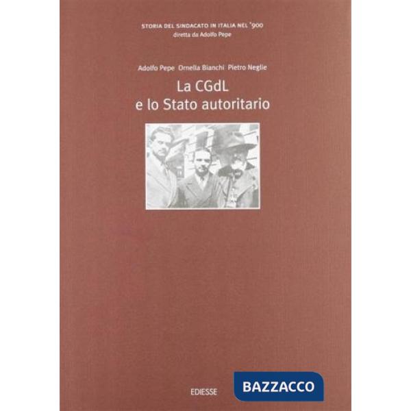 Storia del sindacato in Italia nel '900. Vol. 2: La CGDL e lo Stato autoritario.