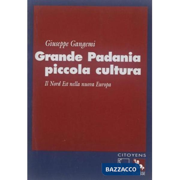 Grande padania, piccola cultura