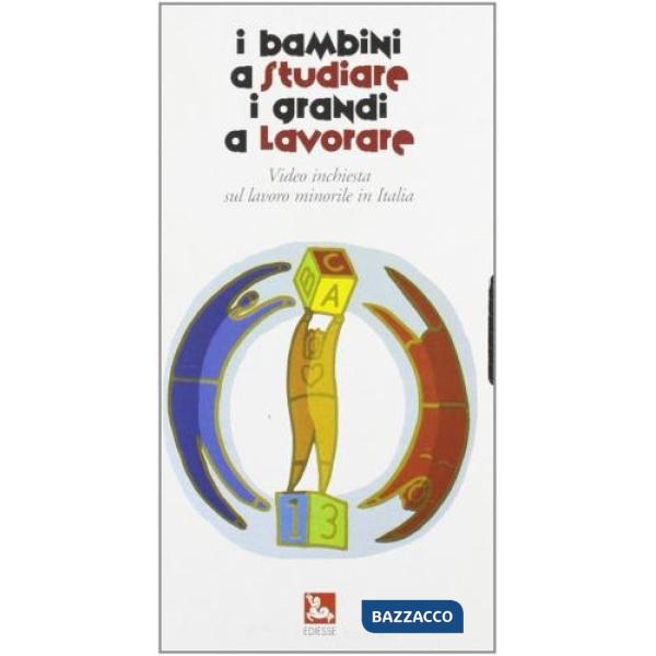 Bambini a studiare, i grandi a lavorare. Con videocassetta (I)