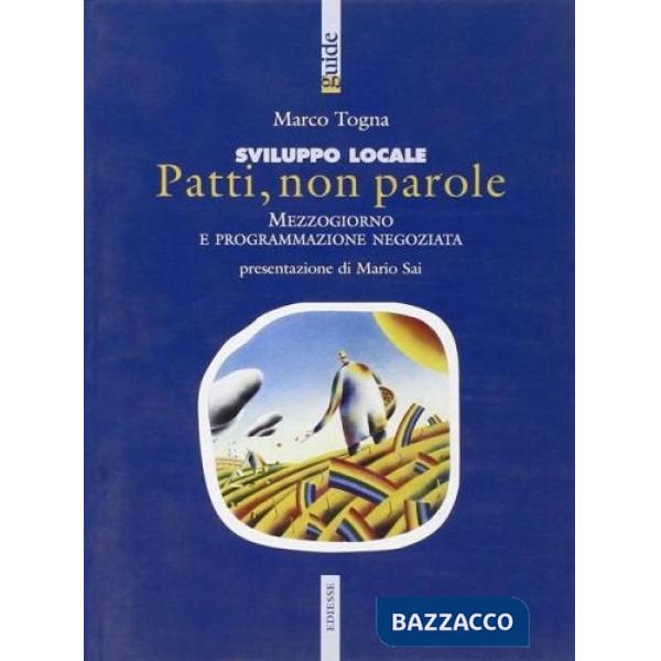 Patti, non parole. Mezzogiorno e programmazione negoziata