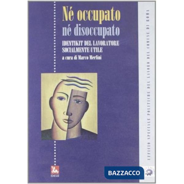 Né occupato, né disoccupato. Identikit del lavoratore socialmente utile