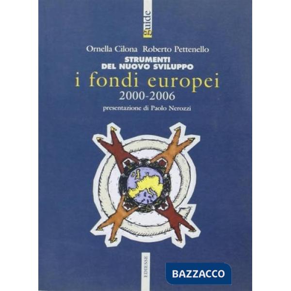 Fondi europei 2000-2006. Strumenti del nuovo sviluppo (I)
