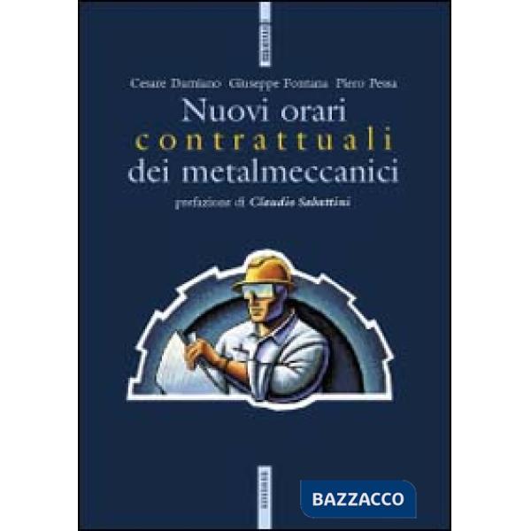 Nuovi orari contrattuali dei metalmeccanici (I)