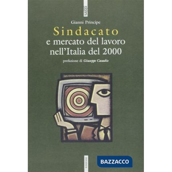 Sindacato e mercato del lavoro nell'Italia del 2000