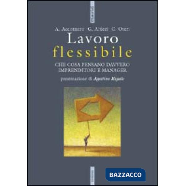 Lavoro flessibile. Che cosa pensano davvero imprenditori e manager