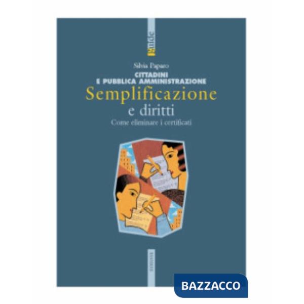 Semplificazione e diritti. Come eliminare i certificati