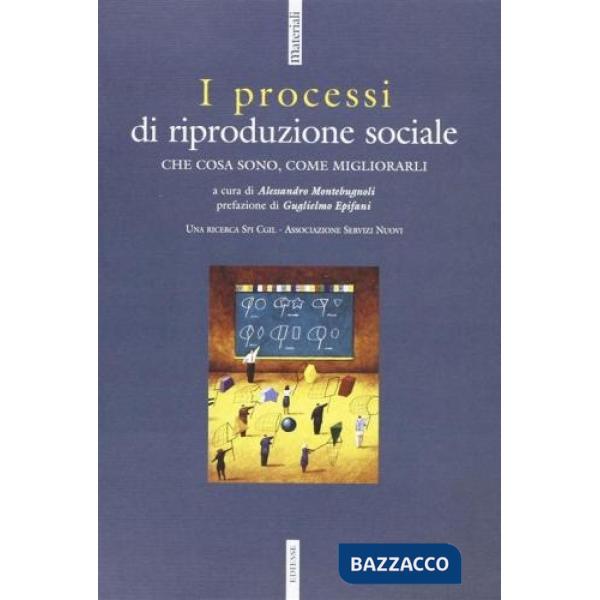 Processi di riproduzione sociale. Cosa sono, come migliorarli (I)