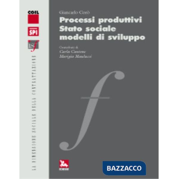 Processi produttivi, stato sociale, modelli di sviluppo