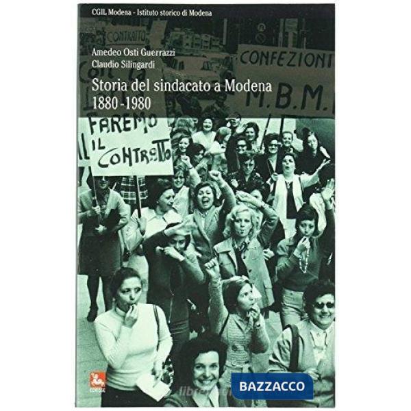 Storia del sindacato a Modena 1880-1980