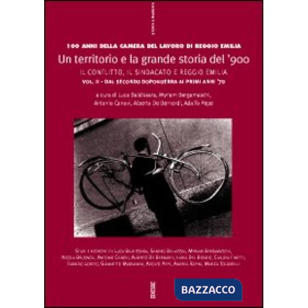 Territorio e la grande storia del '900. Cento anni della Camera del lavoro di Reggio Emilia (Un). Vol. 2: La vicenda delle Omi r